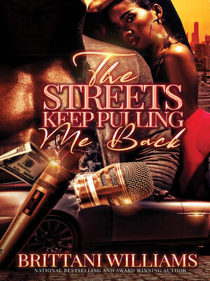 cover image of The Streets Keep Pulling Me Back